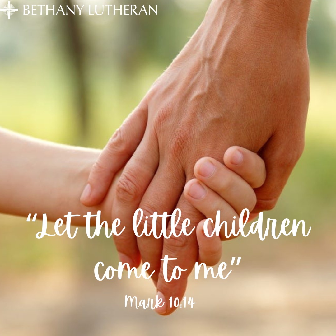 Adult hand holding a child's hand — 'Let the little children come to me' Mark 10:14 — Bethany Lutheran